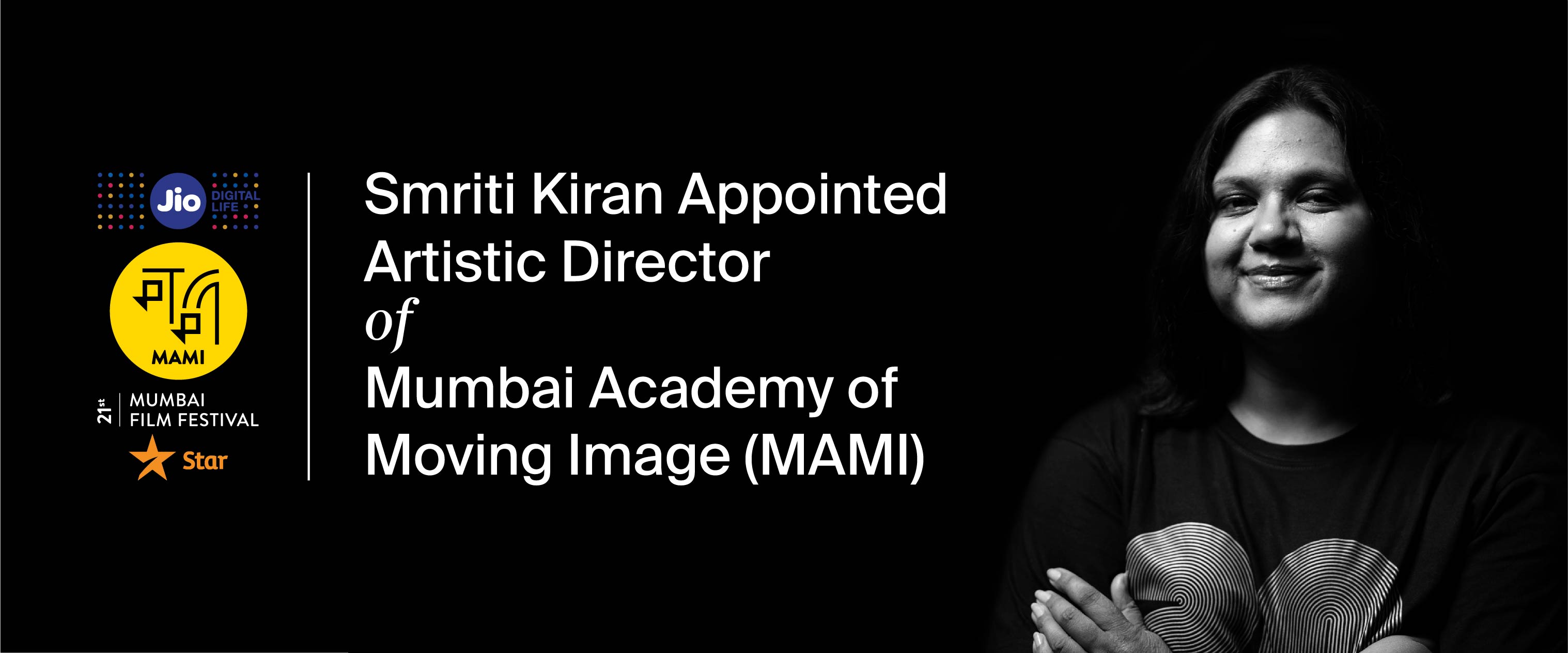 Smriti Kiran Appointed Artistic Director of Mumbai Academy of Moving Image (MAMI)